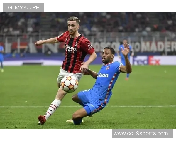 萨勒马科尔斯在米兰展现出色表现有望续约稳定未来